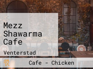 Mezz Shawarma Cafe