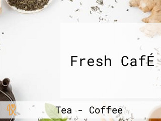 Fresh CafÉ