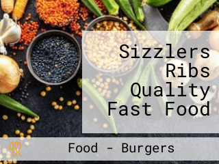 Sizzlers Ribs Quality Fast Food