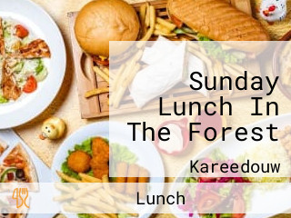 Sunday Lunch In The Forest