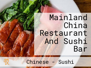 Mainland China Restaurant And Sushi Bar