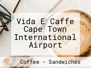 Vida E Caffe Cape Town International Airport