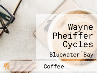 Wayne Pheiffer Cycles