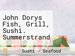 John Dorys Fish, Grill, Sushi. Summerstrand