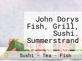 John Dorys Fish, Grill, Sushi. Summerstrand