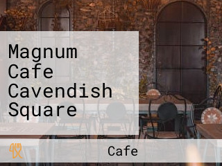 Magnum Cafe Cavendish Square