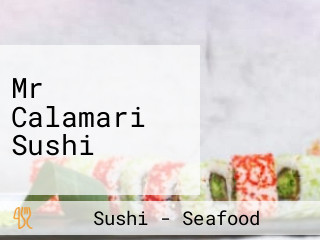 Mr Calamari Sushi