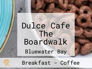 Dulce Cafe The Boardwalk