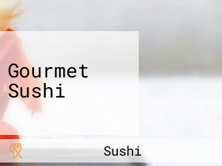 Gourmet Sushi