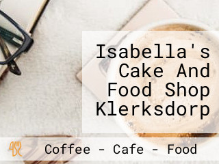 Isabella's Cake And Food Shop Klerksdorp