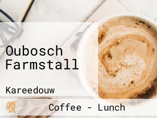 Oubosch Farmstall