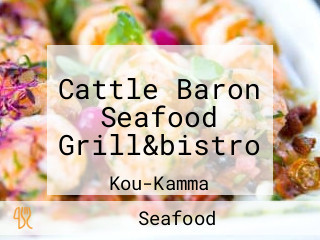 Cattle Baron Seafood Grill&bistro