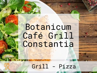 Botanicum Café Grill Constantia