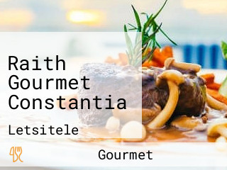 Raith Gourmet Constantia