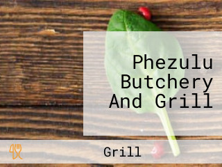 Phezulu Butchery And Grill