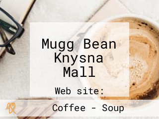 Mugg Bean Knysna Mall