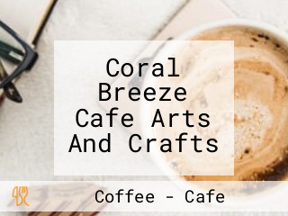 Coral Breeze Cafe Arts And Crafts