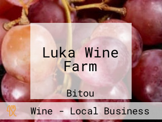 Luka Wine Farm