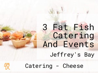 3 Fat Fish Catering And Events