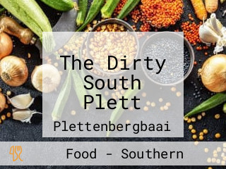 The Dirty South Plett