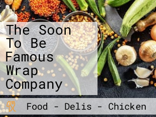 The Soon To Be Famous Wrap Company