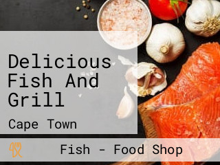 Delicious Fish And Grill