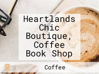 Heartlands Chic Boutique, Coffee Book Shop