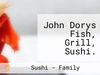 John Dorys Fish, Grill, Sushi. Somerset Mall