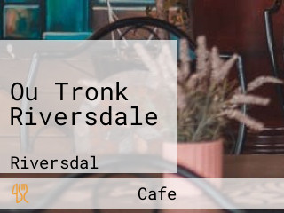 Ou Tronk Riversdale