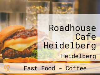 Roadhouse Cafe Heidelberg