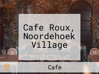 Cafe Roux, Noordehoek Village