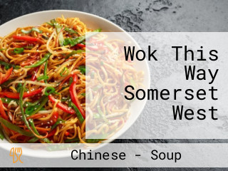 Wok This Way Somerset West