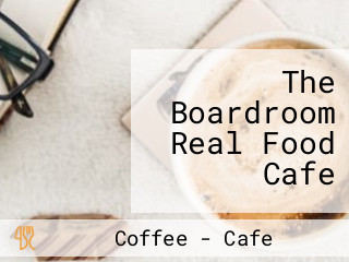 The Boardroom Real Food Cafe