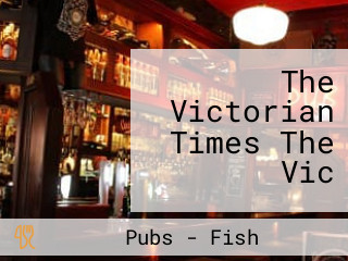 The Victorian Times The Vic