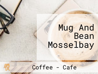 Mug And Bean Mosselbay