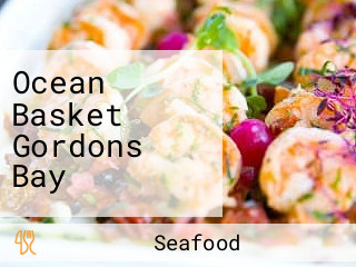 Ocean Basket Gordons Bay