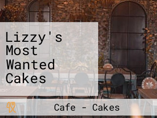 Lizzy's Most Wanted Cakes