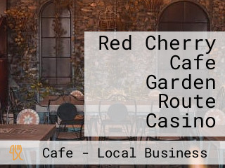 Red Cherry Cafe Garden Route Casino