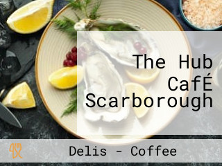 The Hub CafÉ Scarborough