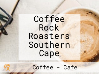 Coffee Rock Roasters Southern Cape