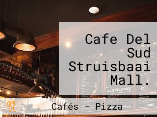 Cafe Del Sud Struisbaai Mall. Previously Pizza World