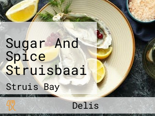 Sugar And Spice Struisbaai