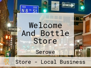 Welcome And Bottle Store