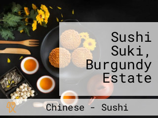 Sushi Suki, Burgundy Estate