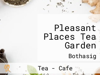 Pleasant Places Tea Garden