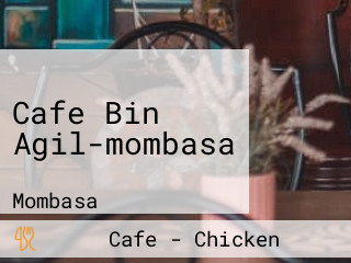 Cafe Bin Agil-mombasa