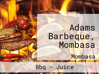 Adams Barbeque, Mombasa