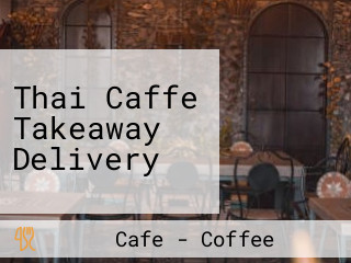 Thai Caffe Takeaway Delivery