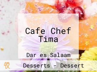 Cafe Chef Tima