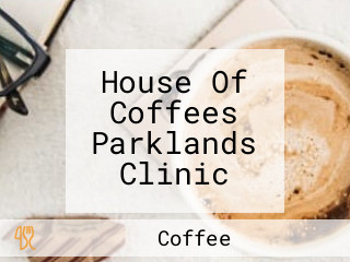 House Of Coffees Parklands Clinic